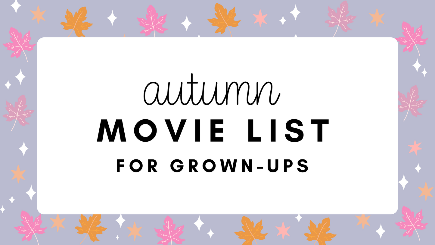 Autumn Movie Bucket List for Grown-Ups